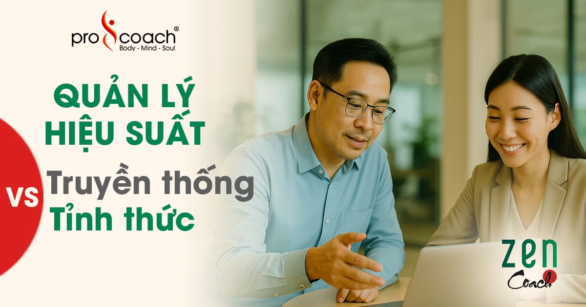 Quan ly hieu suat tinh thuc Zencoach - Phuong phap danh gia hieu suat nhan van va hieu qua
